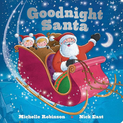 Goodnight Santa: A Bedtime Christmas Book For Kids (Goodnight Series)