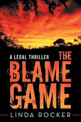 The Blame Game: A Legal Thriller