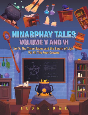 Ninarphay Tales: The Three Sages And The Sword Of Light: The Four Crowns (5:6)
