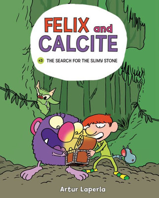 The Search For The Slimy Stone: Book 3 (Felix And Calcite)