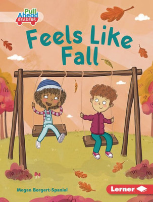 Feels Like Fall (Let'S Look At Fall (Pull Ahead Readers ? Fiction))