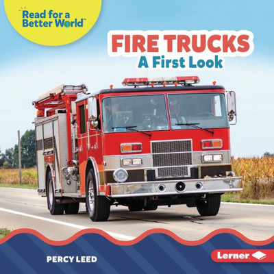 Fire Trucks: A First Look (Read About Vehicles (Read For A Better World ))