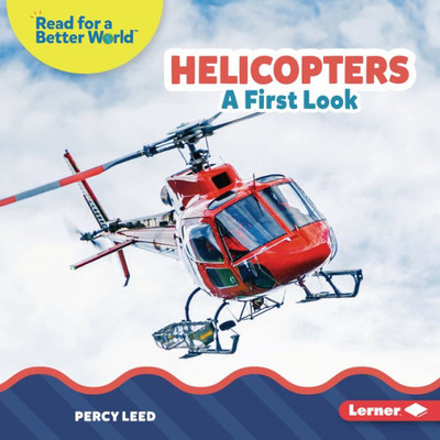 Helicopters: A First Look (Read About Vehicles (Read For A Better World ))