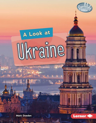 A Look At Ukraine (Searchlight Books  ? World Traveler)