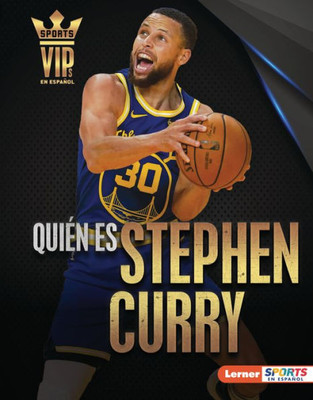 Quién Es Stephen Curry (Meet Stephen Curry): Superestrella De Golden State Warriors (Golden State Warriors Superstar) (Personalidades Del Deporte ...  Sports En Español)) (Spanish Edition)