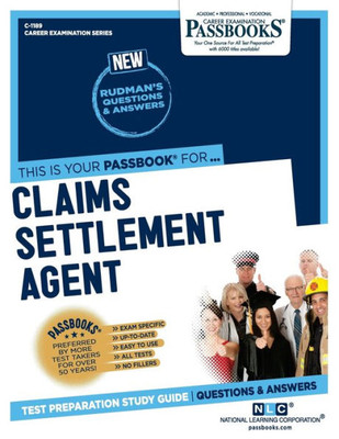 Claims Settlement Agent (C-1189): Passbooks Study Guide (Career Examination Series)