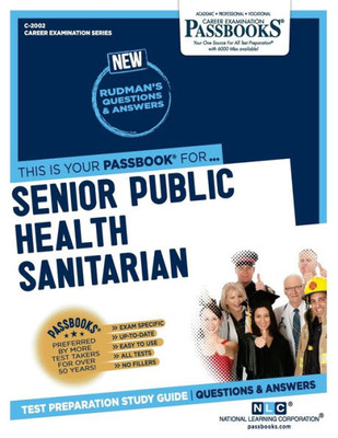 Senior Public Health Sanitarian (C-2002): Passbooks Study Guide (Career Examination Series)