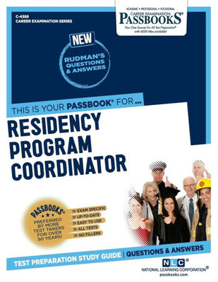 Residency Program Coordinator (C-4388): Passbooks Study Guide (Career Examination Series)