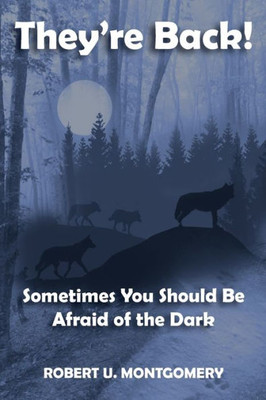 They'Re Back!: Sometimes You Should Be Afraid Of The Dark