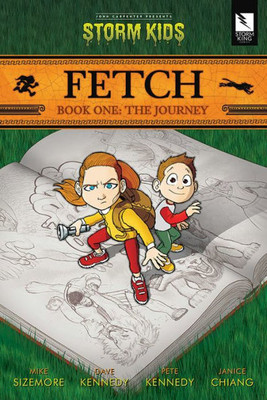 Fetch Book One: The Journey (Storm Kids; Fetch, 1)