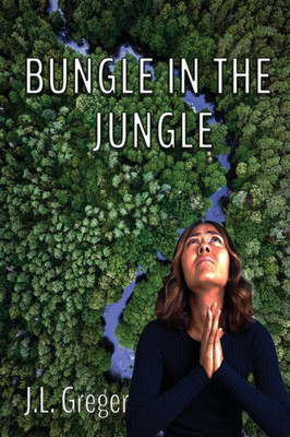 Bungle In The Jungle (Science Traveler)