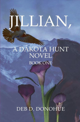 Jillian,: A Dakota Hunt Novel (Dakota Hunt Novel Series)