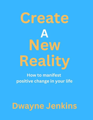 Create A New Reality