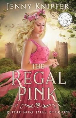 The Regal Pink (Retold Fairy Tales)