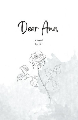 Dear Ana: A Novel