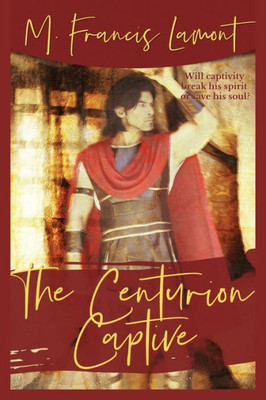 The Centurion Captive