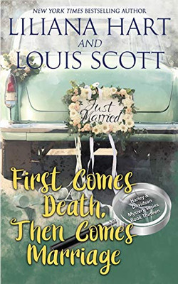First Comes Death, Then Comes Marriage (A Harley and Davidson Mystery)