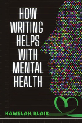 How Writing Helps With Mental Health