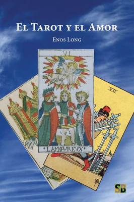 El Tarot Y El Amor (El Tarot Y La Vida) (Spanish Edition)