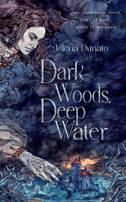 Dark Woods, Deep Water