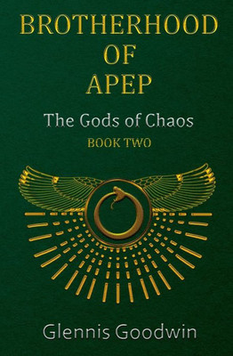 Brotherhood Of Apep: The Gods Of Chaos