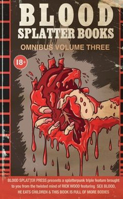 Blood Splatter Books Omnibus Volume Three