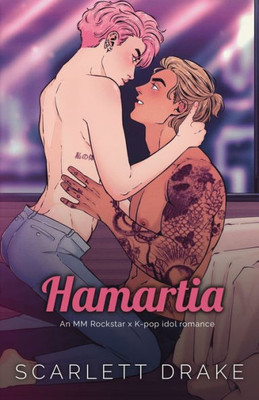 Hamartia (Special Edition): An Mm Rockstar X K-Pop Idol Romance (Famous Young Things)