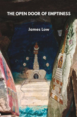 The Open Door Of Emptiness: A Collection Of Public Talks And Teachings (Simply Being Buddhism)