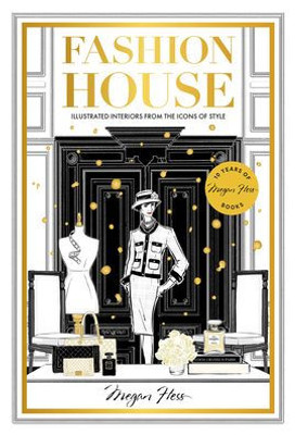 Fashion House Special Edition: Illustrated Interiors From The Icons Of Style