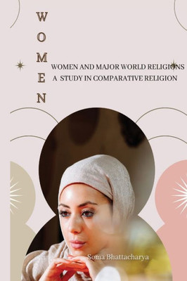 Women And Major World Religions A Study In Comparative Religion