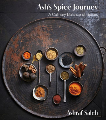 Ash'S Spice Journey: A Culinary Balance Of Spices