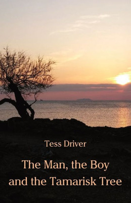 The Man, The Boy And The Tamarisk Tree