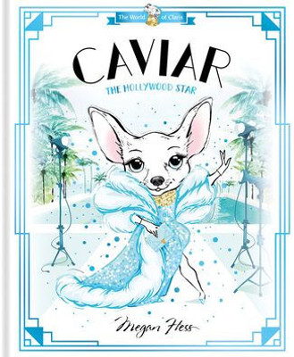 Caviar: The Hollywood Star: World Of Claris (The World Of Claris)