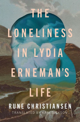 The Loneliness In Lydia Erneman'S Life