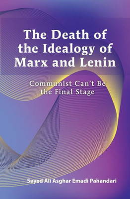 Death Of The Ideology Of Marx And Lenin: Communism CanT Be The Final Stage