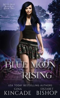 Blue Moon Rising (Silver Circle Witches)