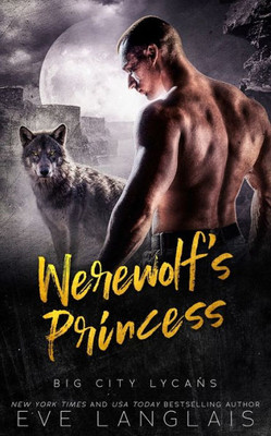 Werewolf'S Princess (Big City Lycans)