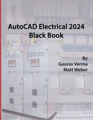 Autocad Electrical 2024 Black Book: 9Th Edition