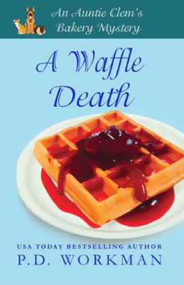 A Waffle Death (Auntie Clem'S Bakery)