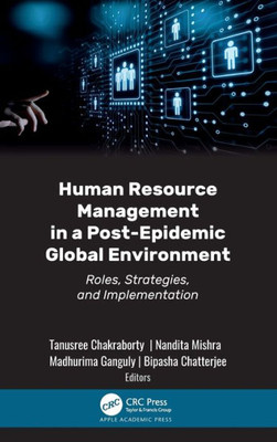 Human Resource Management In A Post-Epidemic Global Environment: Roles, Strategies, And Implementations
