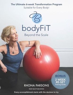 Bodyfit Beyond The Scale: The Ultimate 6-Week Transformation Program Suitable For Every Body!