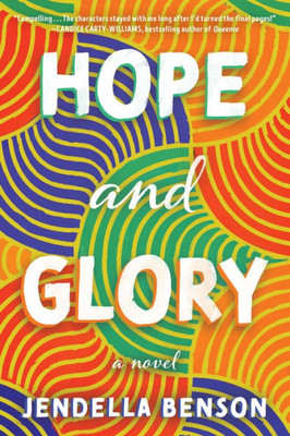 Hope And Glory: A Novel
