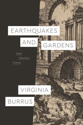 Earthquakes And Gardens: Saint HilarionS Cyprus (Class 200: New Studies In Religion)