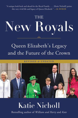 The New Royals: Queen Elizabeth'S Legacy And The Future Of The Crown