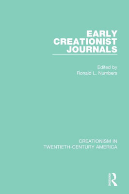 Early Creationist Journals (Creationism In Twentieth-Century America)