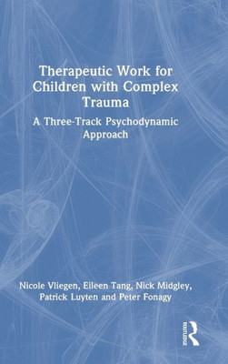 Therapeutic Work For Children With Complex Trauma