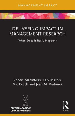 Delivering Impact In Management Research (Management Impact)