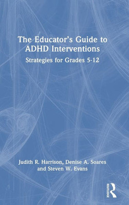 The EducatorS Guide To Adhd Interventions