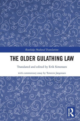 The Older Gulathing Law (Routledge Medieval Translations)