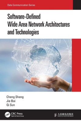 Software-Defined Wide Area Network Architectures And Technologies (Data Communication Series)